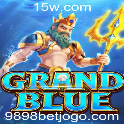 Explorando o Mundo de GRANDBLUE e 9898bet